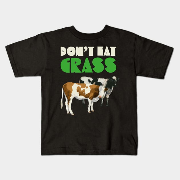 Dont Eat Grass Kids T-Shirt by okpinsArtDesign